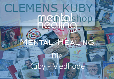 Mental Healing Die Kuby-Methode